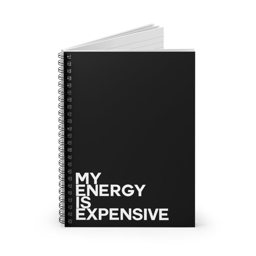 MY ENERGY IS EXPENSIVE Spiral Notebook - Ruled Line - Vibe Snob