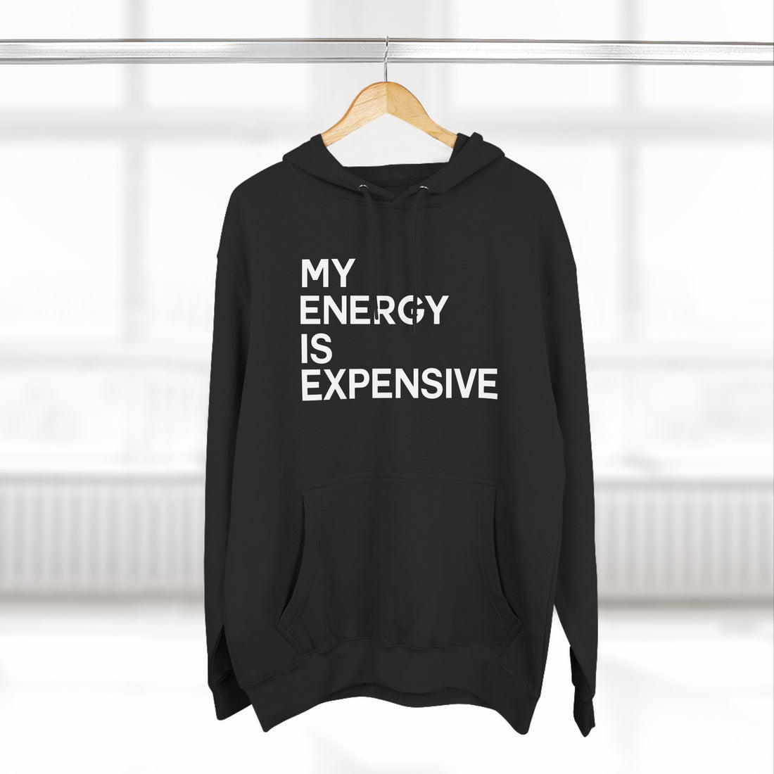 MY ENERGY IS EXPENSIVE UNISEX Premium Hoodie - Vibe Snob