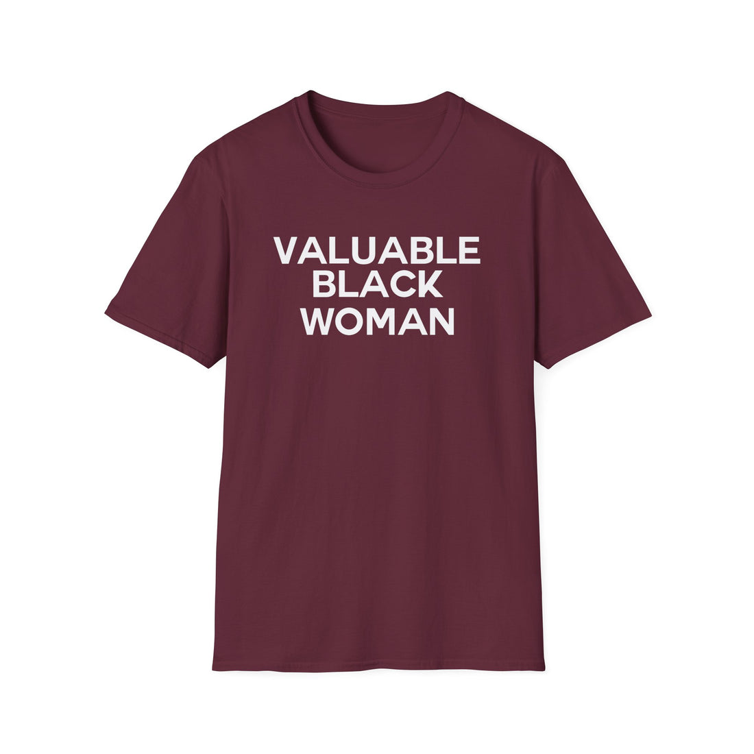 Valuable Black Woman T-Shirt | Empowerment Tee for Strong Black Women | Vibe Sno