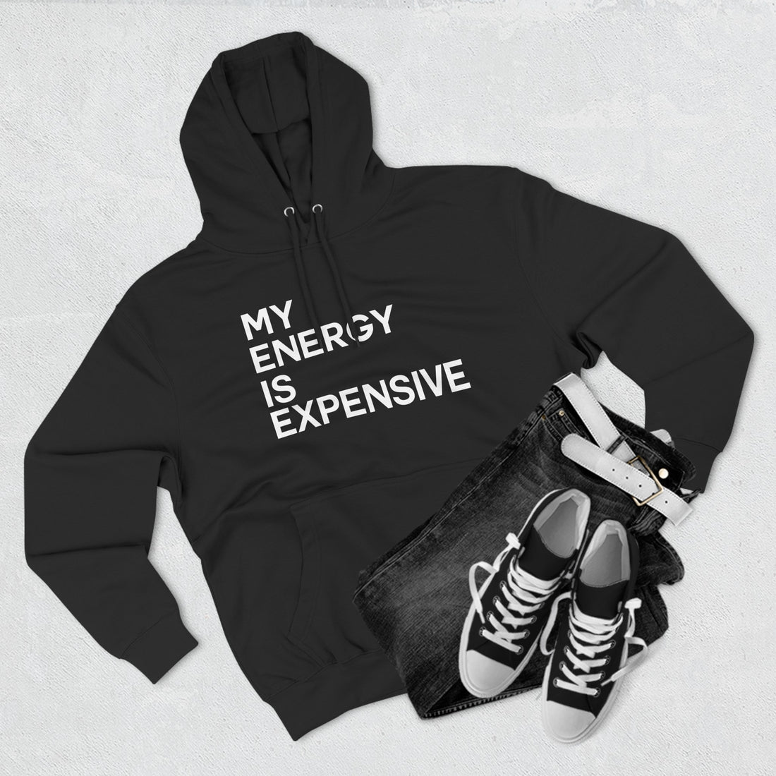 MY ENERGY IS EXPENSIVE UNISEX Premium Hoodie - Vibe Snob