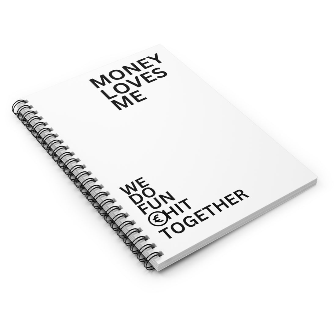 Money Loves ME Spiral Notebook - Ruled Line - Vibe Snob