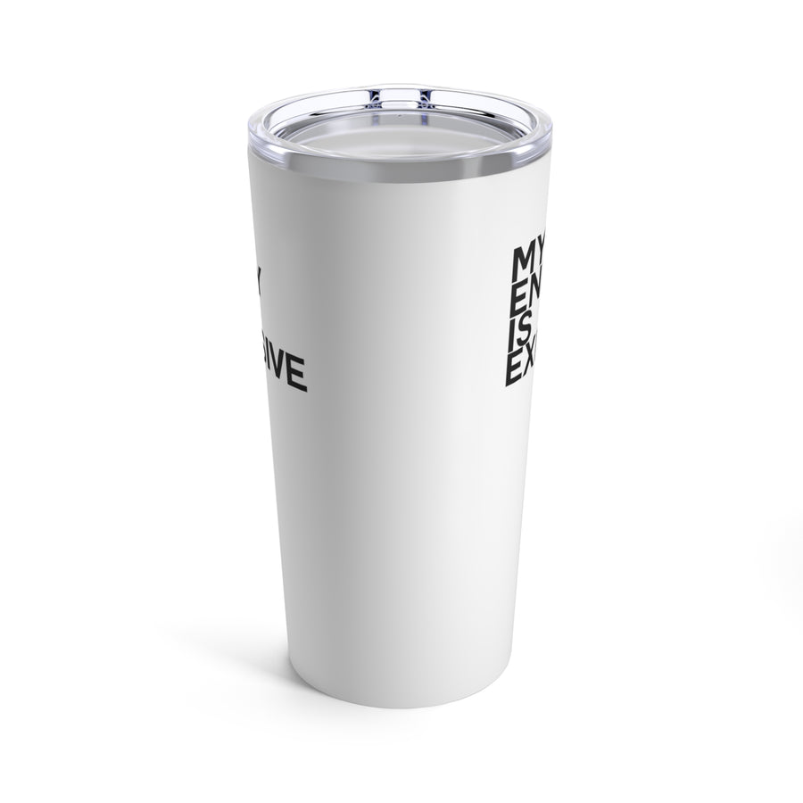 My Energy is Expensive Tumbler 20oz - Vibe Snob