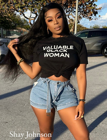 Valuable Black Woman T-Shirt | Empowerment Tee for Strong Black Women | Vibe Snob