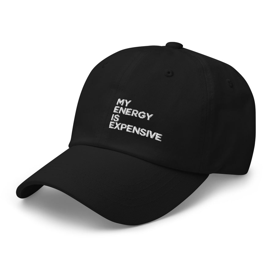 My Energy Is Expensive Dad hat - Vibe Snob