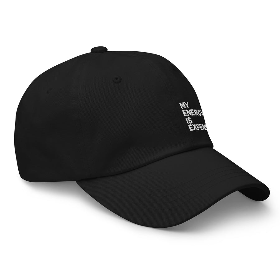 My Energy Is Expensive Dad hat - Vibe Snob