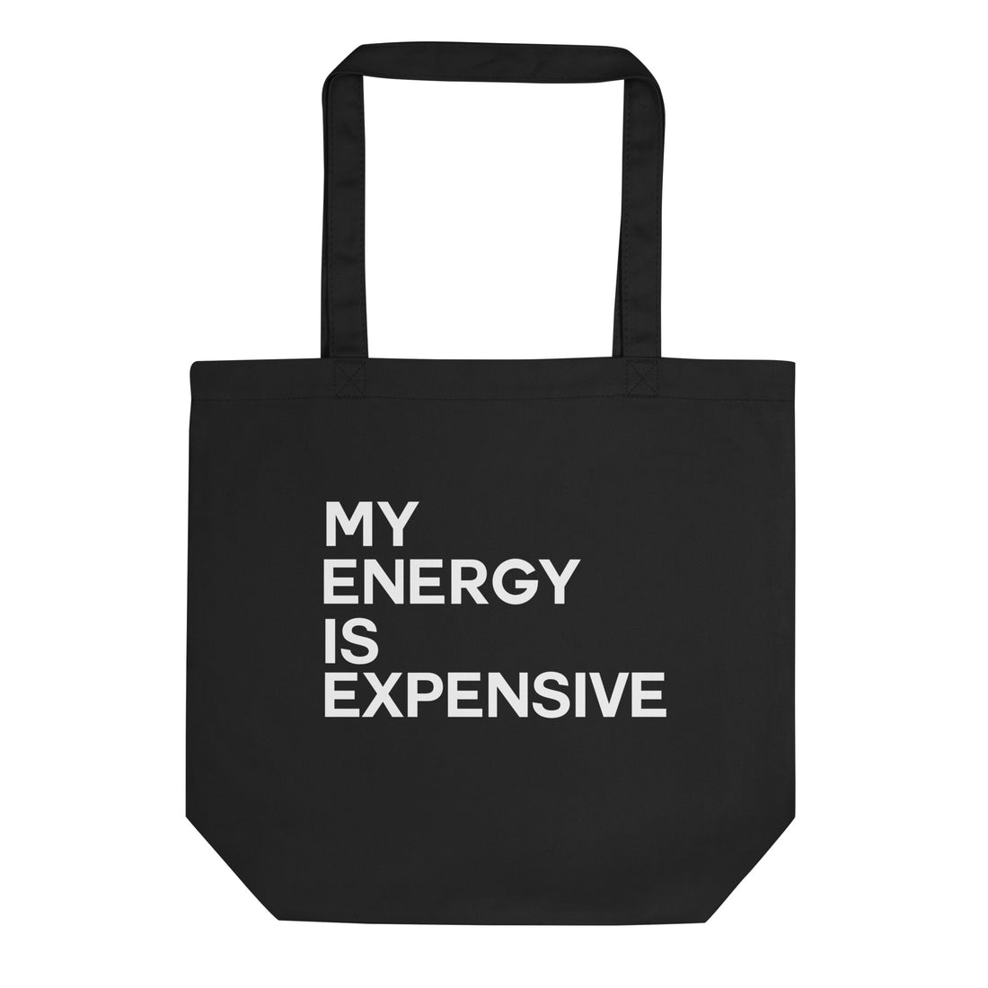 My Energy is Expensive Eco Tote Bag - Vibe Snob