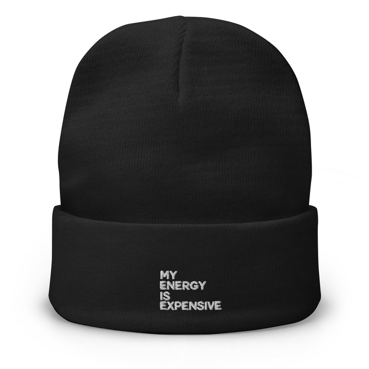 My Energy Is Expensive Embroidered Beanie - Vibe Snob