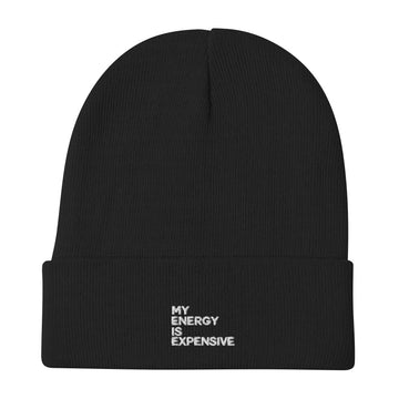 My Energy is Expensive Embroidered Beanie - Vibe Snob