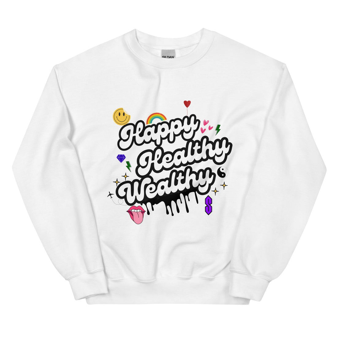 Happy,Healthy,Wealthy Unisex Sweatshirt - Vibe Snob