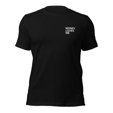 Money Loves Me Unisex T-shirt