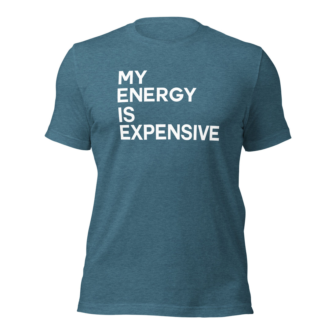 My Energy is Expensive T-Shirt | Premium Empowerment Tee | Vibe Snob.