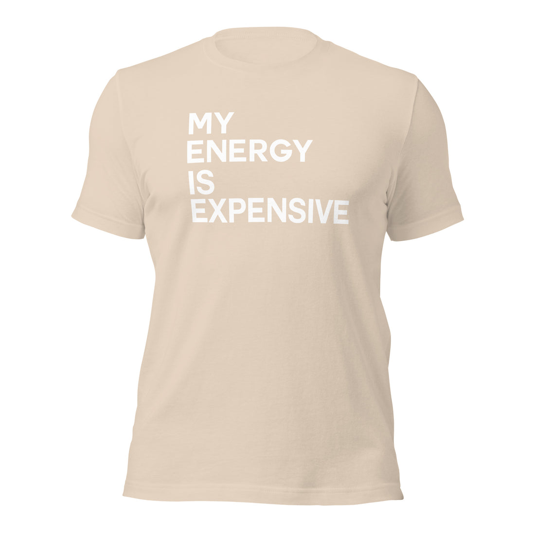 My Energy is Expensive T-Shirt | Premium Empowerment Tee | Vibe Snob.